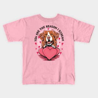 You Are The Reason I Scream Funny Toller Jokes For Valentines Day Kids T-Shirt
